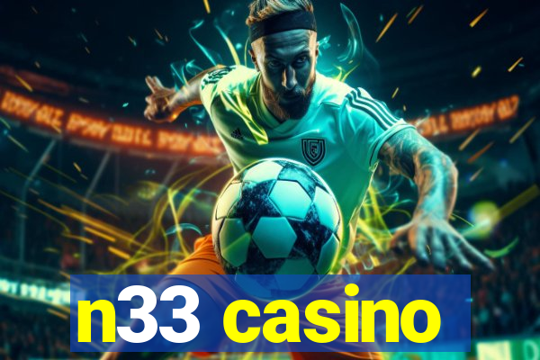 n33 casino